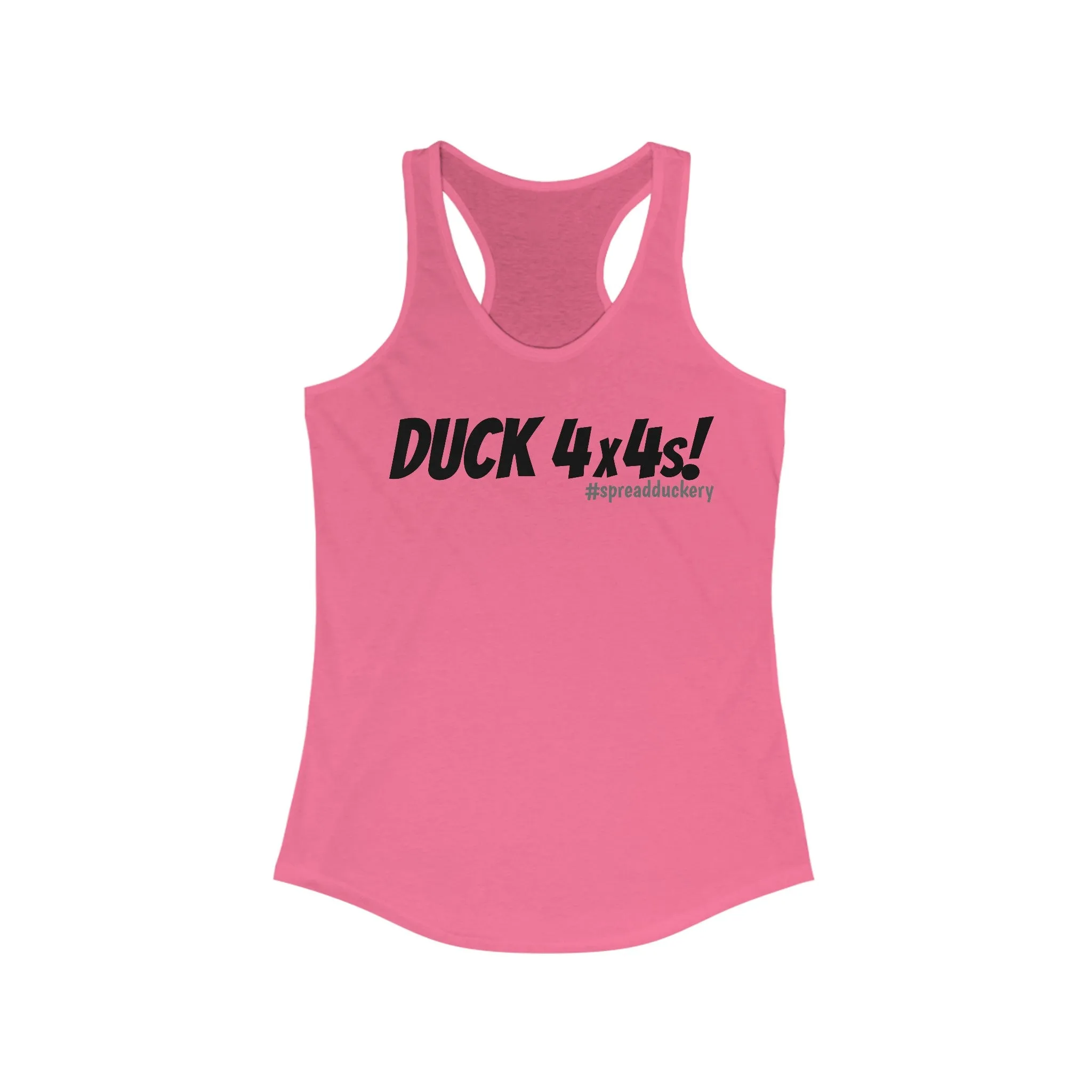 Duck 4x4s! Women's Ideal Racerback Tank