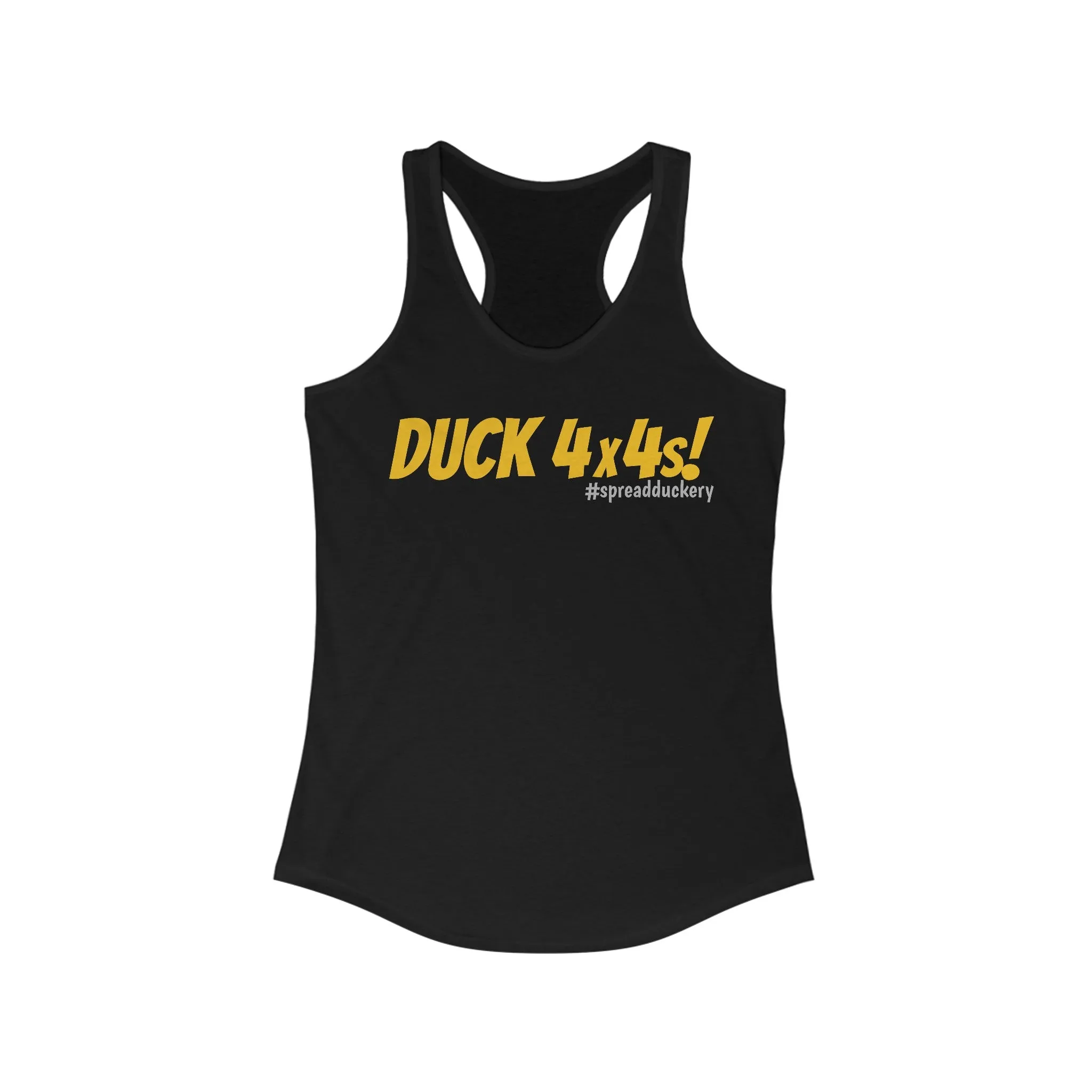 Duck 4x4s! Women's Ideal Racerback Tank