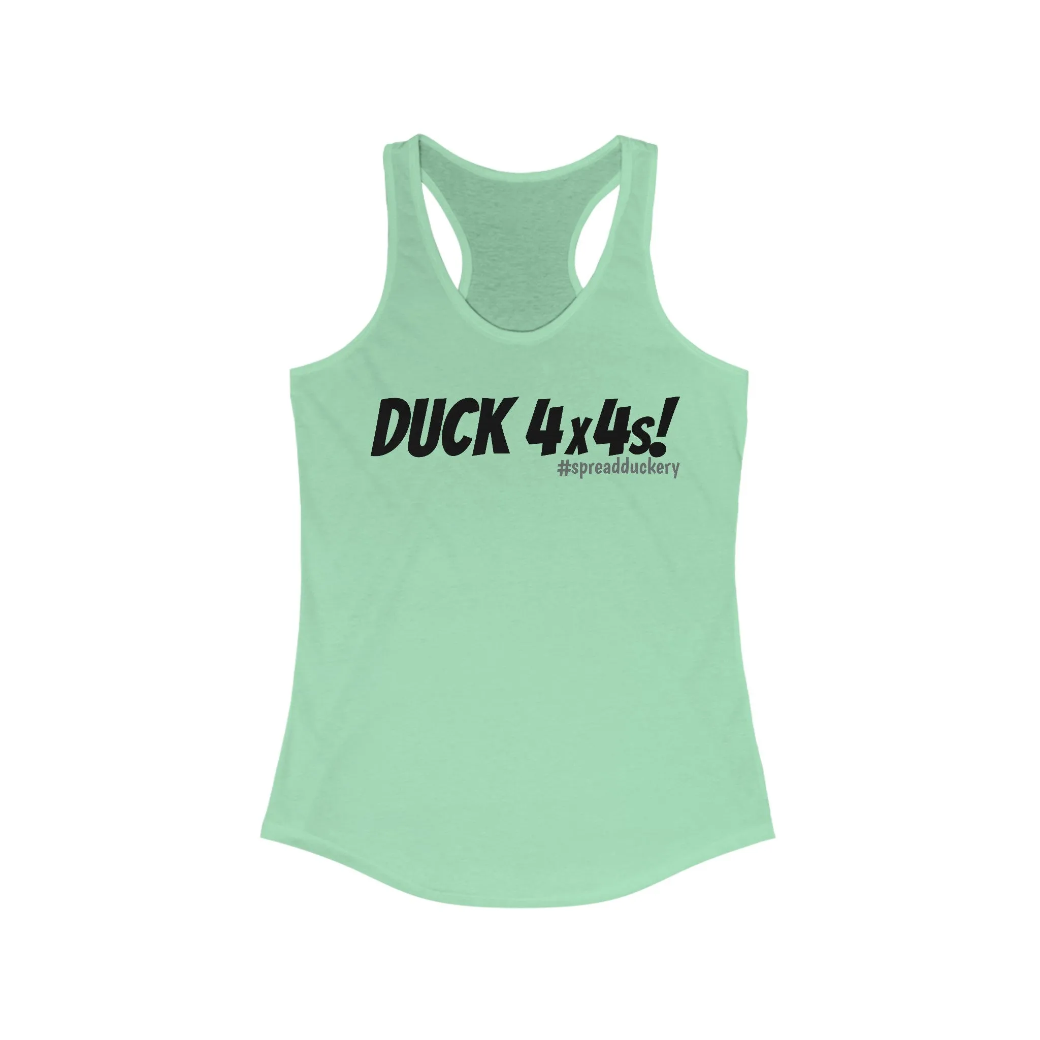Duck 4x4s! Women's Ideal Racerback Tank